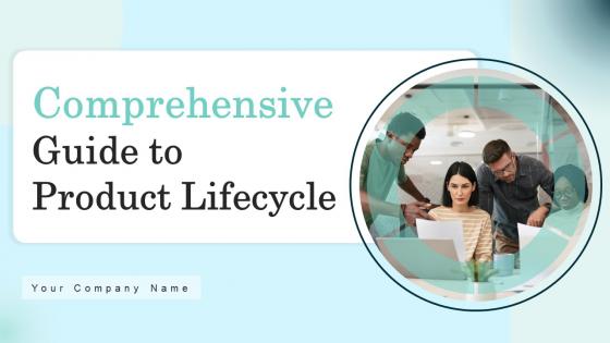 Comprehensive Guide To Product Lifecycle Ppt Powerpoint Presentation Complete Deck With Slides