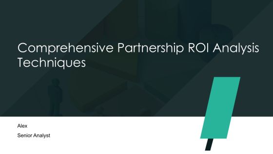 Comprehensive Partnership Roi Analysis Techniques PPT Structure AT