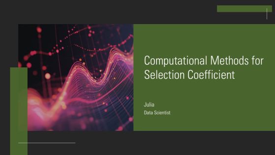 Computational Methods For Selection Coefficient PPT Outline AT