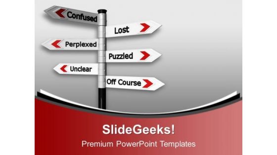 Confused Lost Signpost PowerPoint Templates Ppt Background For Slides 1112