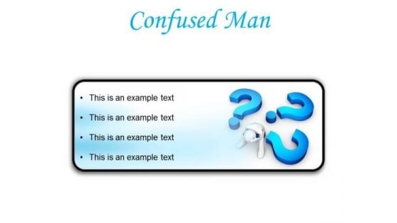 Confused Man Business PowerPoint Presentation Slides R