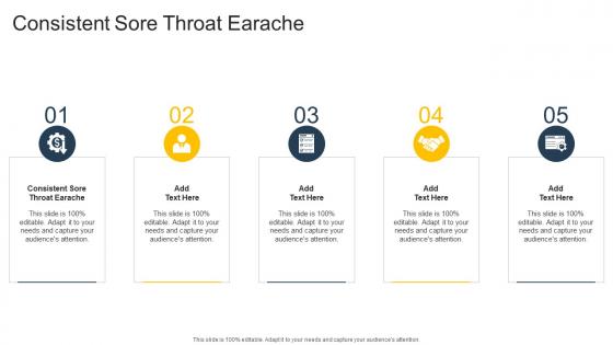 Consistent Sore Throat Earache In Powerpoint And Google Slides Cpb