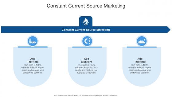 Constant Current Source Marketing In Powerpoint And Google Slides Cpb Constant Current Source Marketing In Powerpoint And Google Slides Cpb
