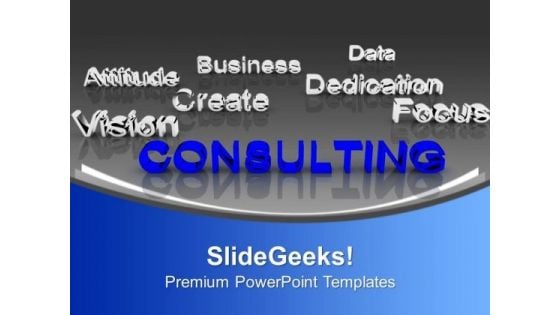 Consulting At Forefront Business Focus Concept PowerPoint Templates Ppt Backgrounds For Slides 1212