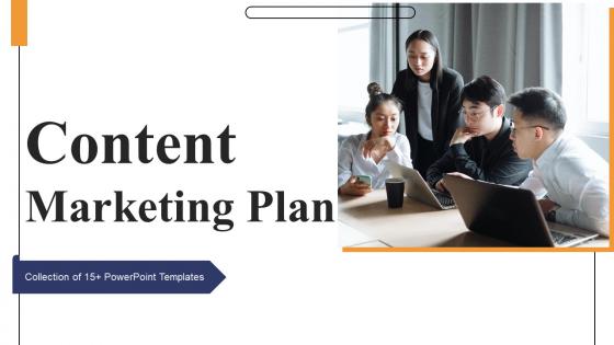 Content Marketing Plan Ppt Powerpoint Presentation Complete Deck With Slides