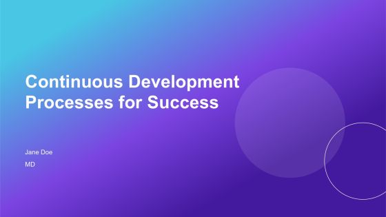 Continuous Development Processes For Success PPT Presentation AT