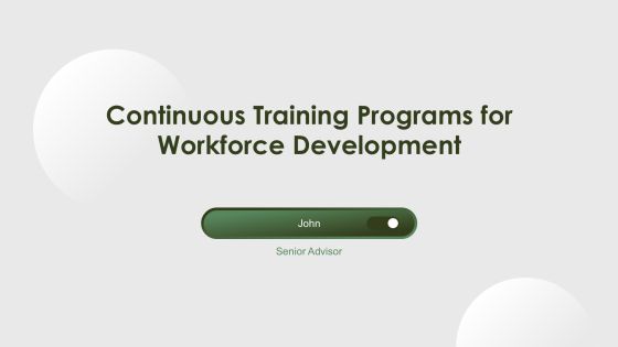 Continuous Training Programs For Workforce Development PPT Example AT