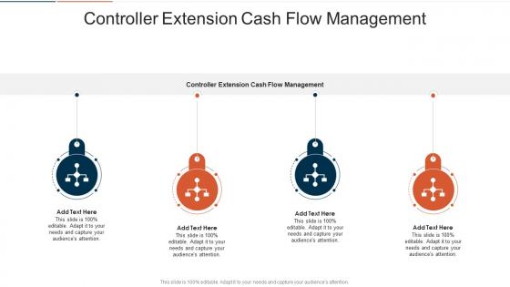 Controller Extension Cash Flow Management In Powerpoint And Google Slides Cpb