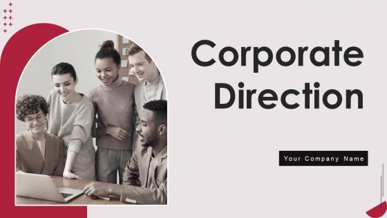 Corporate Direction Ppt Powerpoint Presentation Complete Deck With Slides Corporate Direction Ppt Powerpoint Presentation Complete Deck With Slides