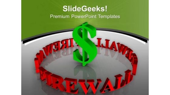 Create A Firewall To Protect Your Money PowerPoint Templates Ppt Backgrounds For Slides 0413