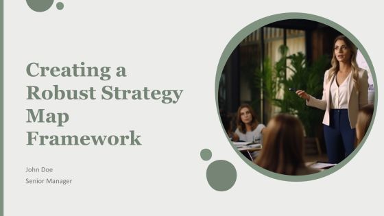 Creating A Robust Strategy Map Framework PPT Demonstration AT