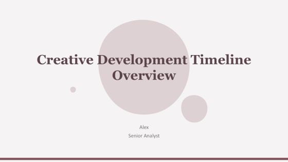 Creative Development Timeline Overview PPT Information AT