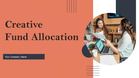 Creative Fund Allocation Ppt PowerPoint Presentation Complete Deck With Slides