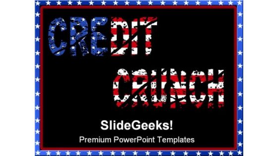 Credit Crunch Americana PowerPoint Themes And PowerPoint Slides 0711