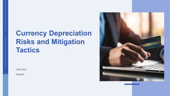 Currency Depreciation Risks And Mitigation Tactics PPT Template AT