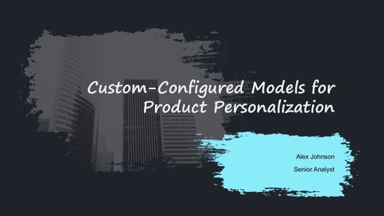 Custom Configured Models For Product Personalization PPT Example AT