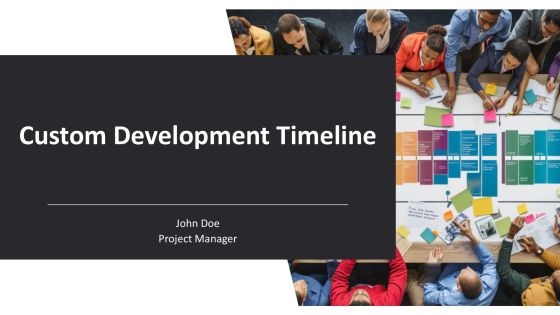 Custom Development Timeline PPT Presentation AT