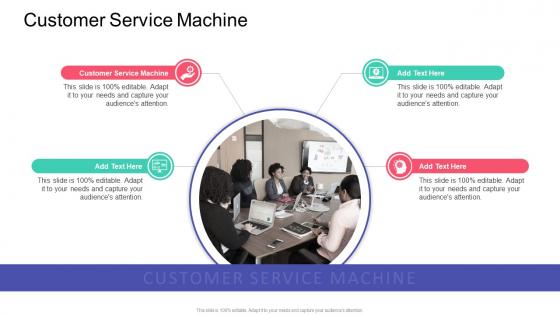 Customer Service Machine In Powerpoint And Google Slides Cpb