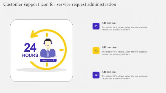 Customer Support Icon For Service Request Administration Ppt Model Microsoft Pdf