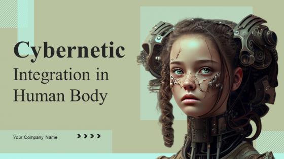 Cybernetic Integration In Human Body Ppt Powerpoint Presentation Complete Deck With Slides Cybernetic Integration In Human Body Ppt Powerpoint Presentation Complete Deck With Slides
