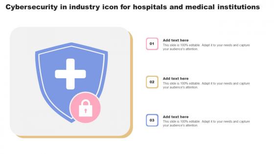 Cybersecurity In Industry Icon For Hospitals And Medical Institutions Information Pdf
