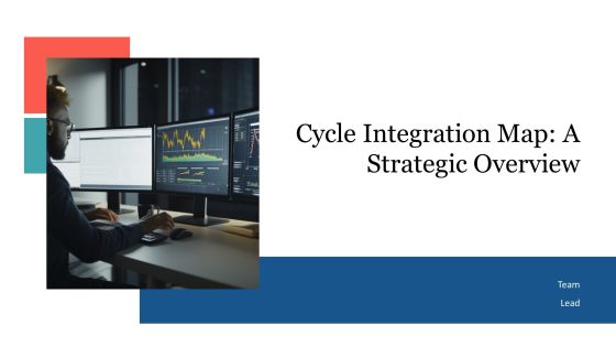 Cycle Integration Map A Strategic Overview PPT Summary AT