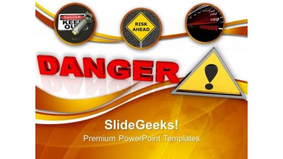 Danger Sign PowerPoint Templates And PowerPoint Themes 1012