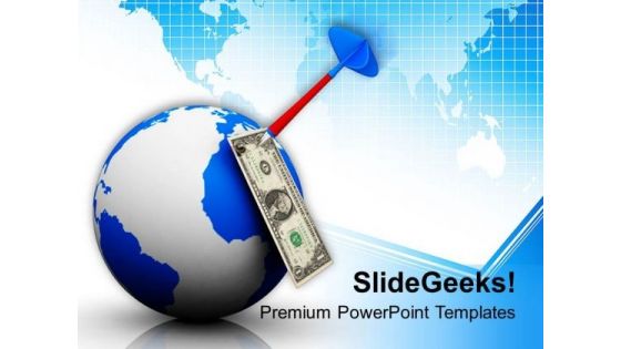 Dart Hitting Dollar Note On Globe Business PowerPoint Templates Ppt Backgrounds For Slides 0113 Dart Hitting Dollar Note On Globe Business PowerPoint Templates Ppt Backgrounds For Slides 0113