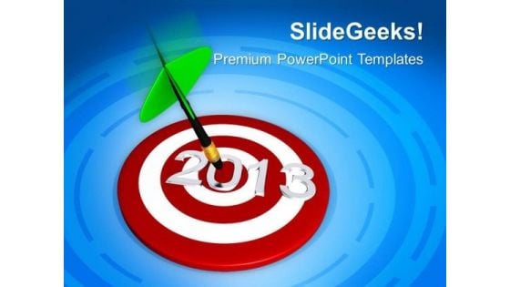 Dart Hitting Target 2013 New Year PowerPoint Templates Ppt Backgrounds For Slides 1112 Dart Hitting Target 2013 New Year PowerPoint Templates Ppt Backgrounds For Slides 1112