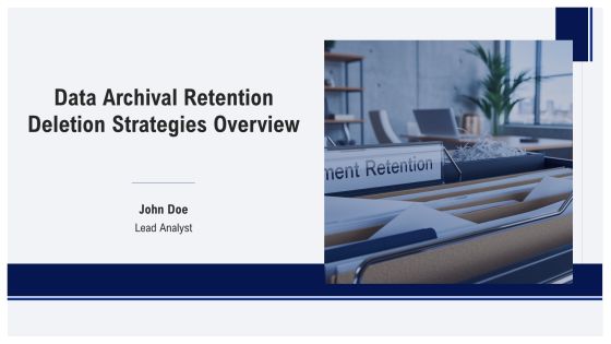 Data Archival Retention Deletion Strategies Overview PPT Sample AT