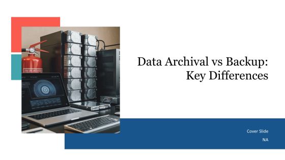 Data Archival Vs Backup Key Differences PPT Graphics AT
