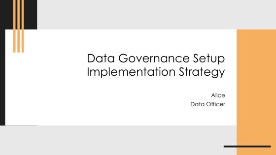 Data Governance Setup Implementation Strategy PPT Summary AT