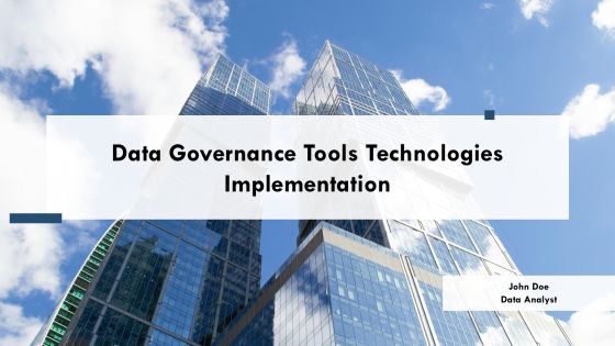 Data Governance Tools Technologies Implementation PPT Guidelines AT