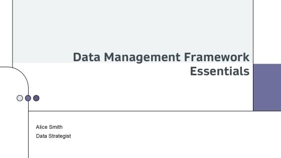 Data Management Framework Essentials PPT Mockup AT