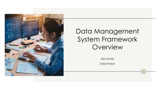 Data Management System Framework Overview PPT Information AT