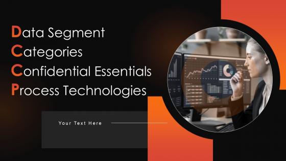 Data Segment Categories Confidential Essentials Process Technologies Ppt Presentation Data Segment Categories Confidential Essentials Process Technologies Ppt Presentation