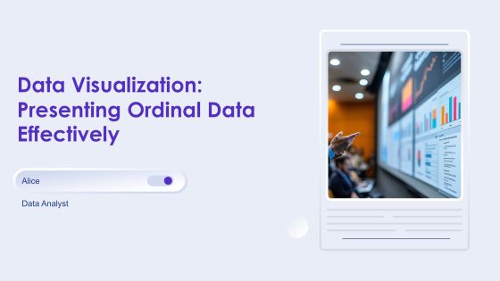 Data Visualization Presenting Ordinal Data Effectively PPT Sample AT