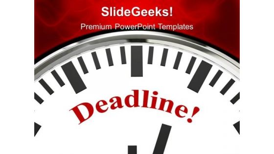 Deadline Business PowerPoint Templates Ppt Backgrounds For Slides 1112 Deadline Business PowerPoint Templates Ppt Backgrounds For Slides 1112