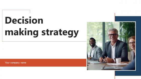 Decision Making Strategy Ppt Powerpoint Presentation Complete Deck With Slides Decision Making Strategy Ppt Powerpoint Presentation Complete Deck With Slides