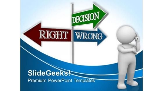 Decision Signpost Right Wrong Metaphor PowerPoint Templates And PowerPoint Themes 0512