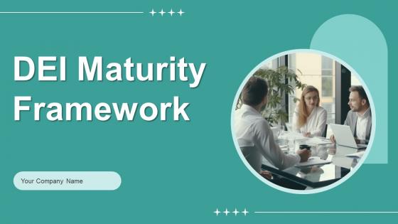 DEI Maturity Framework Ppt Powerpoint Presentation Complete Deck With Slides