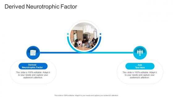 Derived Neurotrophic Factor In Powerpoint And Google Slides Cpb