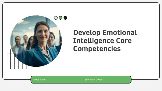 Develop Emotional Intelligence Core Competencies PPT Information AT