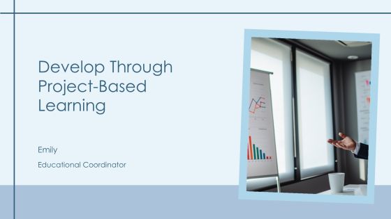 Develop Through Project Based Learning PPT Example AT