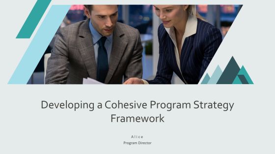 Developing A Cohesive Program Strategy Framework PPT Slides AT