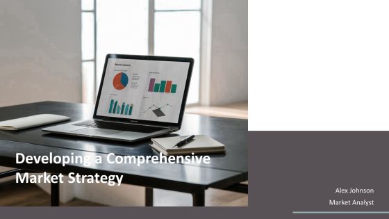 Developing A Comprehensive Market Strategy PPT Sample AT