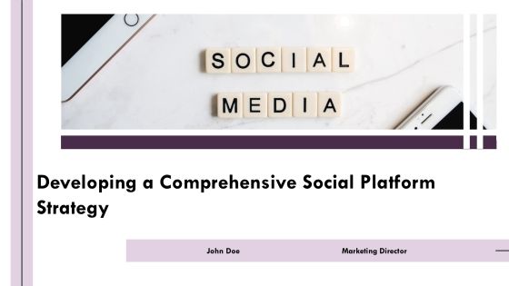 Developing A Comprehensive Social Platform Strategy PPT Example AT