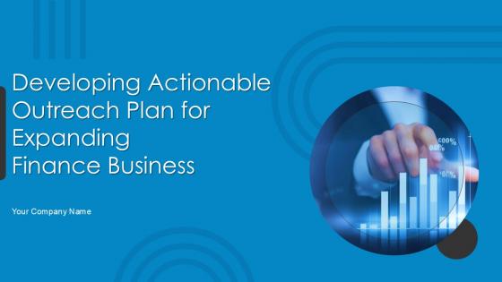 Developing Actionable Outreach Plan For Expanding Finance Business Ppt Slide Strategy CD V Developing Actionable Outreach Plan For Expanding Finance Business Ppt Slide Strategy CD V
