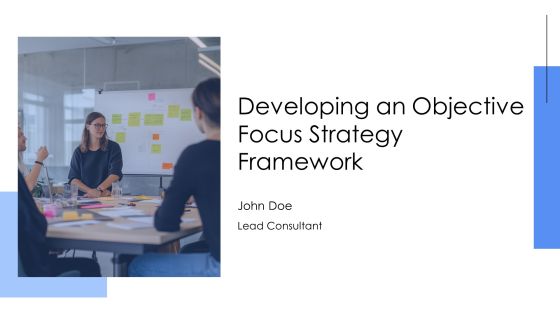Developing An Objective Focus Strategy Framework PPT Example AT