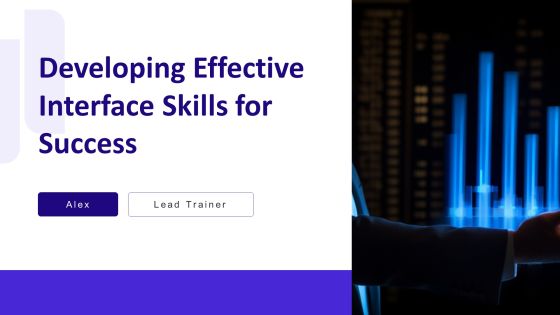 Developing Effective Interface Skills For Success PPT Information AT
